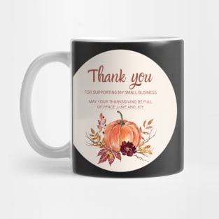 ThanksGiving - Thank You for supporting my small business Sticker 09 Mug